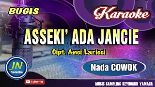 Asseki Ada Jancie_Karaoke Bugis Keyboard_Nada Cowok_By Anci Laricci