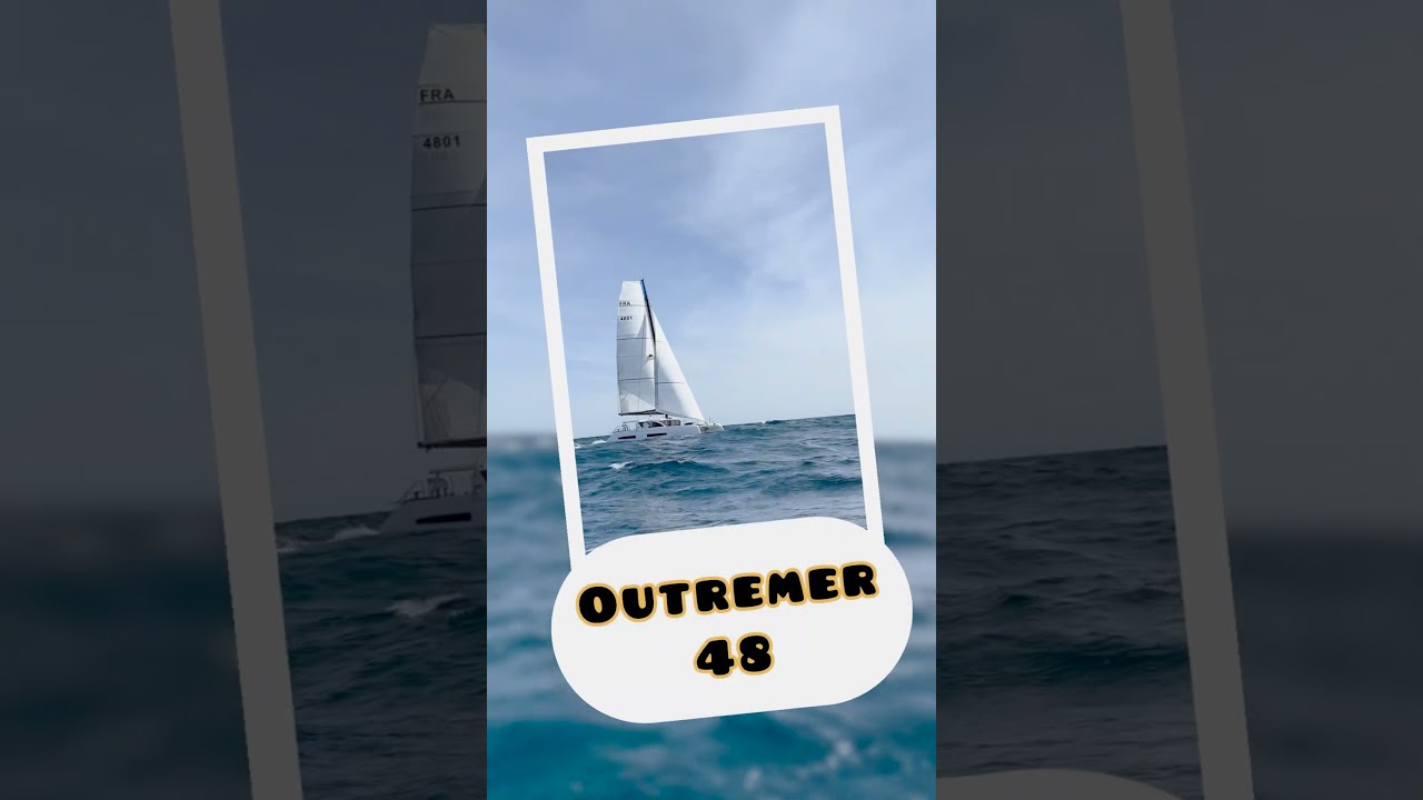 ⁣Outremer 48 | The Short | Multihulls World