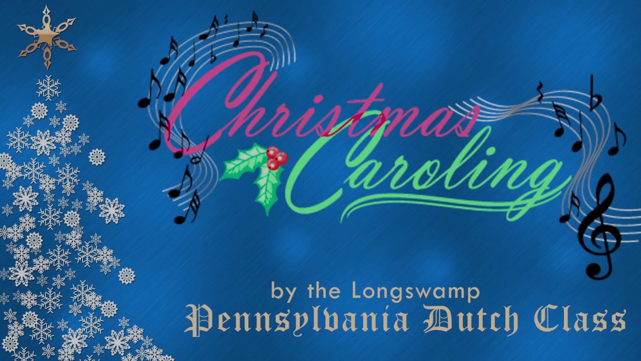 Pennsylvania Dutch Christmas Carols Youtube