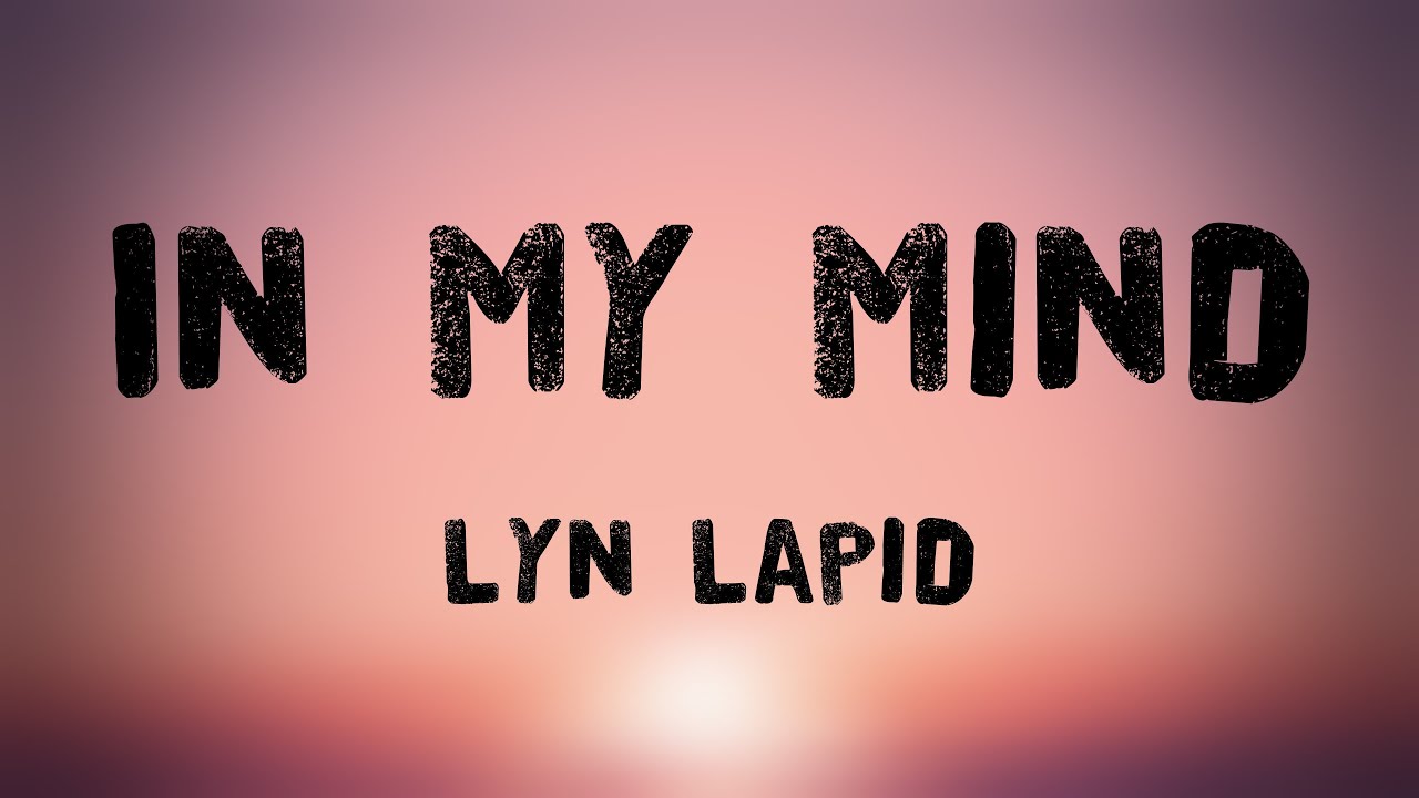 In My Mind - Lyn Lapid (Lyric-centric) 🎃 - YouTube