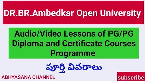 AUDIO & VIDEO LESSONS OF PG/PG DIPLOMA & CERTIFICATE COURSES PROGRAMMES II BRAOU @ ABHYASANA CHANNEL