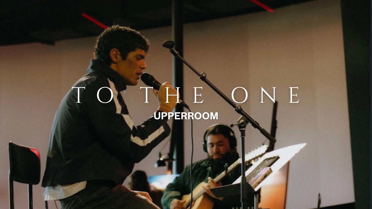 To the One - Ashley Bailey, Elyssa & Joel Figueroa UPPERROOM