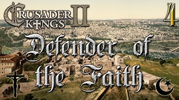 Defender of the Faith #4 - Crusader Kings 2 - The Reapers Due