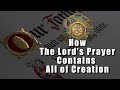 How the Lord's Prayer Contains All of Creation