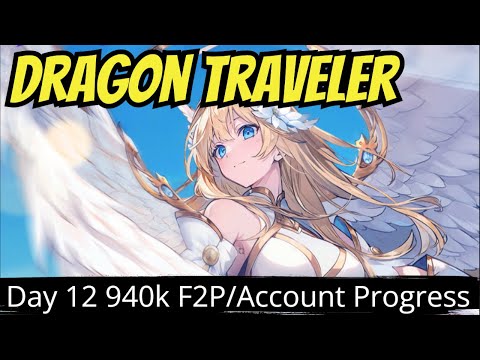 Dragon Traveler - Day 12 940k F2p/account Progress/how I Got Here