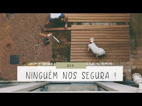 FAZENDO NOSSO DECK DE MADEIRA E OUTRAS MUDANÇAS NA CASA #vlog78 | por Isa Ribeiro - Na nossa vida