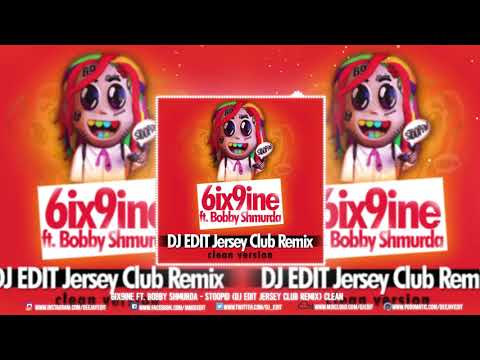 Tekashi 6ix9ine Ft Bobby Shmurda - Stoopid (DJ EDiT Jersey Club Remix)