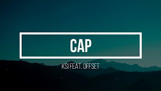 KSI feat  Offset - Cap Lyrics