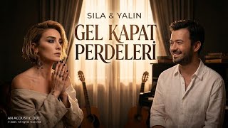 Sıla & Yalın - Gel Kapat Perdeleri 