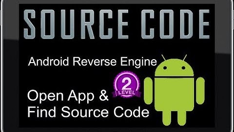 Get The Source Code Of Any Android App!