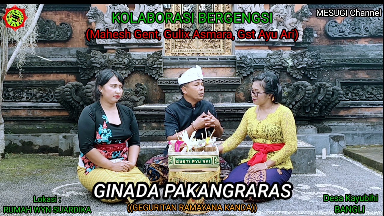 KOLABORASI BERGENGSI nya Gst Ayu Ari  👍👍‼️PUPUH GINADA PAKANGRARAS #mesugichannel