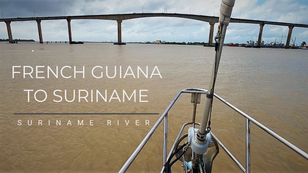 French Guiana to Suriname [Ep 80] Sailing Salacia Star