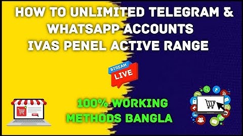 how to ivas active range then unlimited telegram accounts create Bangla methods 