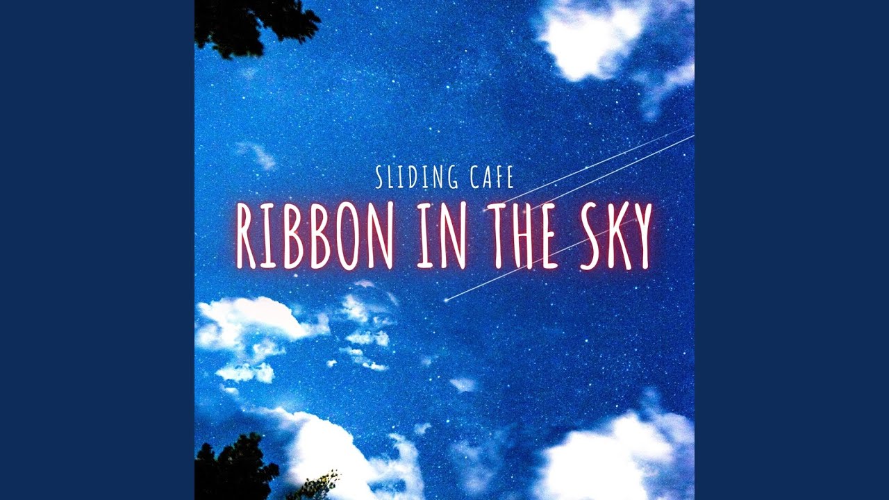 Ribbon In The Sky YouTube