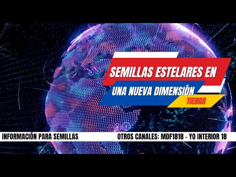 Semillas Estelares En una Nueva Dimensión Tierra - YouTube