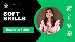 Soft Skills| Business Ethics | Skills Training| TutorialsPoint