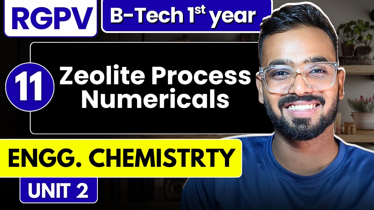 Lec 11 - Zeolite Process Numericals | Engineering Chemistry RGPV B.Tech 1st Year