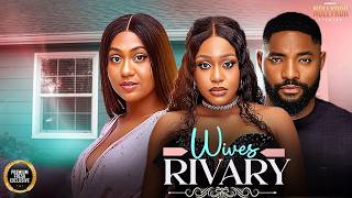 WIVES AT RIVALRY (UCHE MONTANA STEFANIA BASSEY JOHN EKANEM) -Nigerian Movies 2026 latest full movies