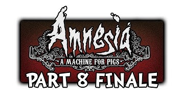 Amnesia A Machine For Pigs Gameplay Walkthrough Let