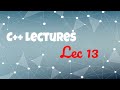 C++ Lec 13 (Special for ISSR faculty)