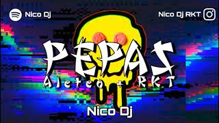 PEPAS - NICO DJ (ALETEO + RKT) -  FARRUKO 💊 Resimi