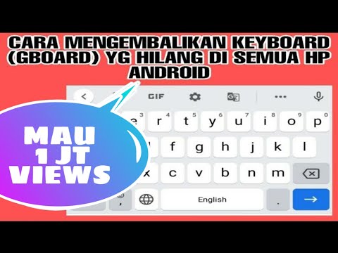 Cara mengembalikan keyboard (GBOARD) yang hilang Seperti semula di HP ANDROID || UNTUK SEMUA TIPE HP