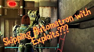 Can you Exploit through 90% of Automatron DLC (F.o.4 Beth Esda pt.15)
