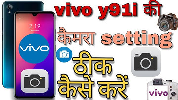 vivo y91i ki camera setting thik kaise kare