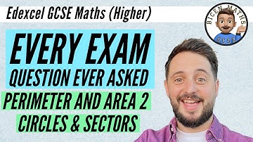 Every exam question ever asked… Perimeter & Area 2 (circles & sectors) // [Edexcel GCSE Maths]