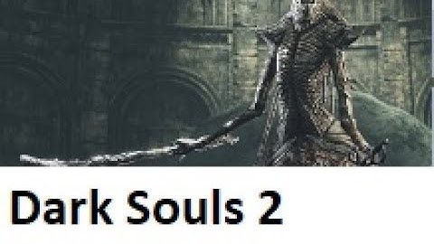 Dark Souls 2 Let