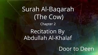 Surah Al-Baqarah (The Cow) Abdullah Al-Khalaf  Quran Recitation