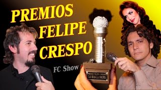 Premios Felipe Crespo - FC Show