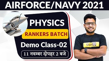 Class 02 || Airforce/Navy 2021 Rankers Batch || Physics || By Vivek Singh Sir|| Demo Class