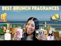 TOP FRAGRANCES FOR BRUNCH | PERFUMES FOR WOMEN