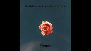 Shitom Ahmed - Likhi Na Ar Toke Niye Kobita (Tasbir Wolvez - Remix)