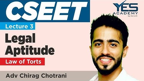 CSEET Legal Aptitude | Law of Torts (Lecture 3) | Adv Chirag Chotrani