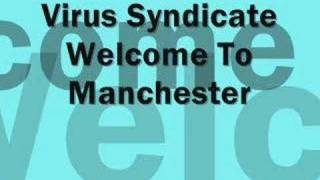 Virus Syndicate - Welcome To Manchester