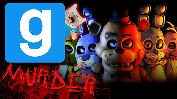 GMod Murder Funny Moments - FIVE NIGHTS AT MURDER?! (Garry