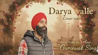 Darya walle |Cover video|Gursewak singh|J Thind|