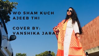 Wo sham kuch ajeeb thi | khamoshi | kishor kumar| female cover|