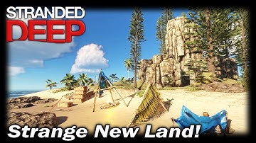 Strange New Land! | Stranded Deep Gameplay | EP 8 | Season 1