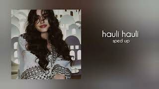 hauli hauli | sped up