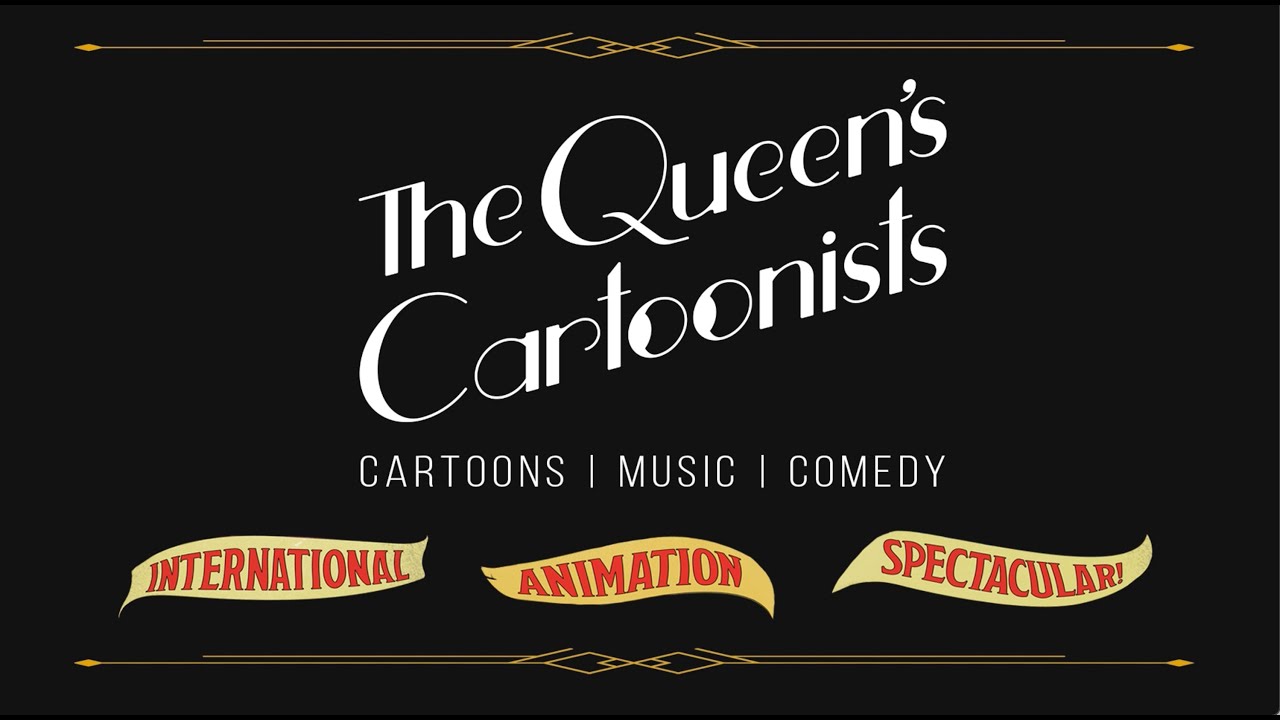 International Animation Spectacular! EPK - The Queen's Cartoonists ...