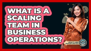 What Is a Scaling Team in Business Operations?