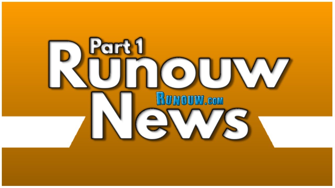Runouw News: Catch up on everything! (Episode 1)