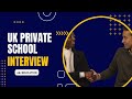 UK Interview UK Private School Interviews A J Education