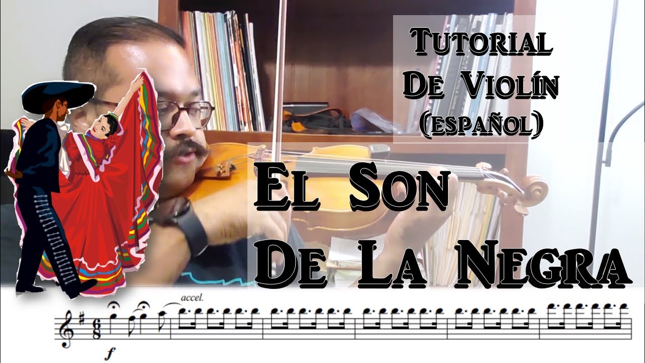 Como tocar El Son De La Negra - primer violín 2023