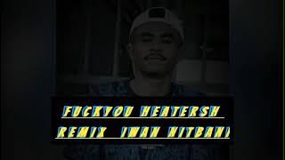Dj Fuckyou Heaters Remix Iwan Nitbani ( Disco Lattin)