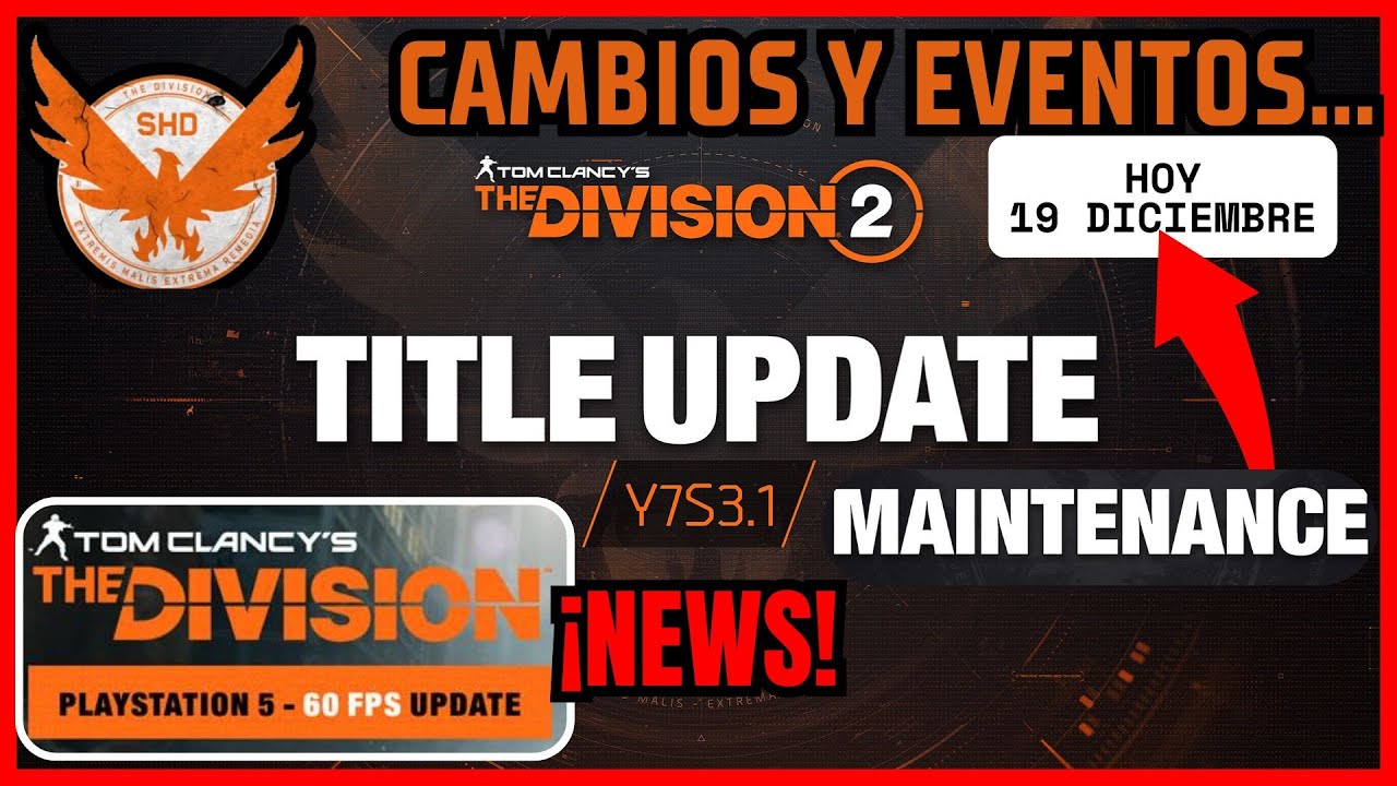 THE DIVISION 2 | EVENTOS DE SOBRECARGA, 60 FPS EN PS5, MANTENIMIENTO Y MÁS | Y7S3.1 NOTAS DEL PARCHE