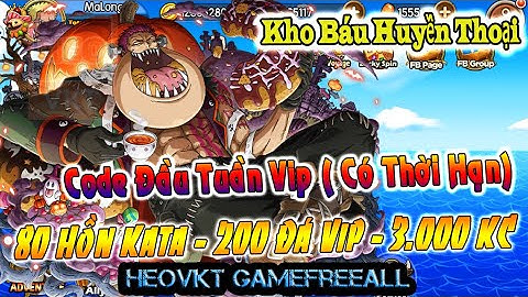 KBHT (Going Merry) 59 : Bản Eng _ Code Vip Max Ngon Nha Anh Em - 80 Hồn Kata - 200 Đá [HeoVKT]